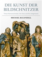 Michael Baxandall, Michae Baxandall, Michael Baxandall, Sauerländer, Sauerländer - Die Kunst der Bildschnitzer