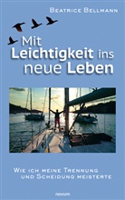 Beatrice Bellmann, Beatrice Bellmann - Mit Leichtigkeit ins neue Leben