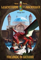 Karim Pieritz - Leuchtturm der Abenteuer 1 Freunde in Gefahr - Spannende und lustige Fantasy-Kinderbücher ab 10 Jahren für Jungen und Mädchen