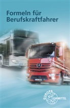 Helmu Felder, Helmut Felder, Markus Moormann, Markus Moormann - Formeln für Berufskraftfahrer