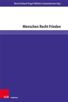 Bernd Harbeck-Pingel, Schwendemann, Wilhelm Schwendemann - Menschen Recht Frieden