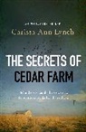 Carissa Ann Lynch - The Secrets of Cedar Farm