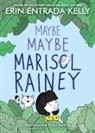 Erin Entrada Kelly, Erin Entrada Kelly - Maybe Maybe Marisol Rainey