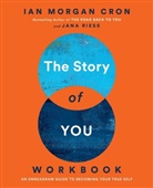 Ian Morgan Cron, Ian Morgan Cron, Jana Riess - The Story of You Workbook