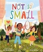Pat Zietlow Miller, Miller Pat Zietlow, Pat Zietlow Miller, Paola Escobar - Not So Small