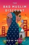 Syed M Masood, Syed M. Masood - The Bad Muslim Discount