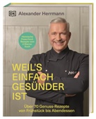 Alexande Herrmann, Alexander Herrmann, Isa Hessmann, Bod Mertoglu, Monik Schuster, Monika Schuster... - Weil's einfach gesünder ist