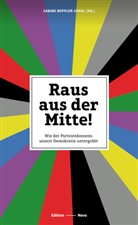 Sabin Beppler-Spahl, Sabine Beppler-Spahl - Raus aus der Mitte!