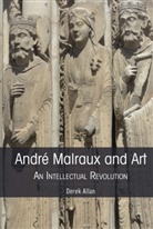 Derek Allan - André Malraux and Art