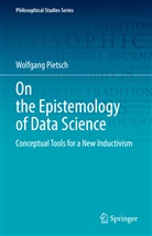 Wolfgang Pietsch - On the Epistemology of Data Science