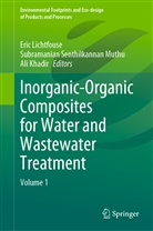 Ali Khadir, Eric Lichtfouse, Subramanian Senthilkannan Muthu, Subramania Senthilkannan Muthu, Subramanian Senthilkannan Muthu - Inorganic-Organic Composites for Water and Wastewater Treatment