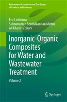Ali Khadir, Eric Lichtfouse, Subramanian Senthilkannan Muthu, Subramania Senthilkannan Muthu, Subramanian Senthilkannan Muthu - Inorganic-Organic Composites for Water and Wastewater Treatment