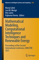 Jos M Merigó, José M Merigó, José M. Merigó, Manoj Sahni, Ritu Sahni, Ritu Sahni et al... - Mathematical Modeling, Computational Intelligence Techniques and Renewable Energy