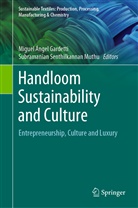 Migue Ángel Gardetti, Miguel Ángel Gardetti, Miguel Ángel Gardetti, Subramanian Senthilkannan Muthu, Senthilkannan Muthu, Senthilkannan Muthu - Handloom Sustainability and Culture