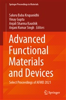 Vina Gupta, Vinay Gupta, Saluru Baba Krupanidhi, Anjali Sharma, Anjali Sharma et al, Anjali Sharma Kaushik... - Advanced Functional Materials and Devices