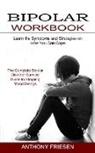 Anthony Friesen - Bipolar Workbook