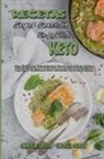 Noelia Cruz, Amelia Green - Recetas Súper Sencillas De La Dieta Keto