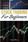 John White - Stock Trading for Beginners - 2 Books in 1