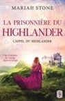Mariah Stone - La Prisonnière du highlander