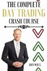 John White - Become a Professional Stock and Forex Trader - 2 Books in 1