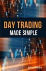John White - Day Trading Made Simple - 2 Books in 1