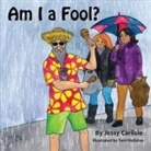 Jessy Carlisle - Am I a Fool?