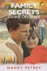 Nancy Petrey - Family Secrets - Divine Destinies