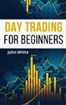 John White - Day Trading for Beginners - 2 Books in 1