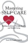 LMSW Rev. Suzie DeVaughn, Rev. Suzie DeVaughn LMSW - Mastering Self-Care