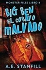 A. E. Stanfill, Elizabeth Garay - Big Ben, El Cobayo Malvado