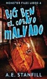 A. E. Stanfill, Elizabeth Garay - Big Ben, El Cobayo Malvado