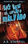 A. E. Stanfill, Elizabeth Garay - Big Ben, El Cobayo Malvado