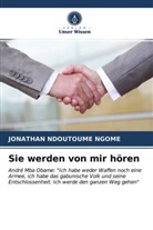 JONATHAN NDOUTOUME NGOME - Sie werden von mir hören