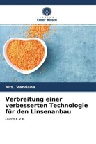 Vandana, Mrs Vandana, Mrs. Vandana - Verbreitung einer verbesserten Technologie für den Linsenanbau