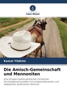 Kemal Yildirim - Die Amisch-Gemeinschaft und Mennoniten