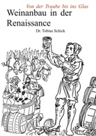 Tobias Schick - Weinanbau in der Renaissance