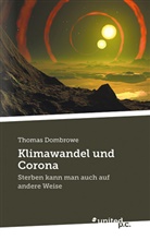 Thomas Dombrowe, Thomas Dombrowe - Klimawandel und Corona