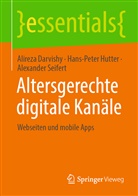 Alirez Darvishy, Alireza Darvishy, Hans-Pete Hutter, Hans-Peter Hutter, Alex Seifert, Alexander Seifert - Altersgerechte digitale Kanäle