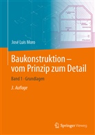 José Luis Moro - Baukonstruktion - vom Prinzip zum Detail