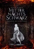 Jessica Wismar - Mitternachtsschwarz - Dienerin des Schicksals
