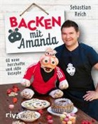 Stephanie Just, Sebastia Reich, Sebastian Reich - Backen mit Amanda