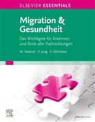Fabienne Führmann, Petr Jung, Petra Jung, Marcel Sieberer - ELSEVIER ESSENTIALS Migration & Gesundheit