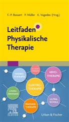 Frank-P. Bossert, Frank-Peter Bossert MAS, Petr Müller, Petra Müller, Klaus Vogedes - Leitfaden Physikalische Therapie