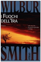 Wilbur Smith - I fuochi dell'ira