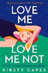 Kirsty Capes - Love Me, Love Me Not