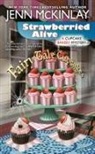 Jenn McKinlay - Strawberried Alive