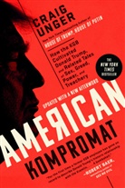 Craig Unger, Unger Craig - American Kompromat