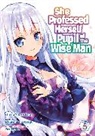 dicca*suemitsu, Fuzichoco, Ryusen Hirotsugu, dicca*suemitsu - She Professed Herself Pupil of the Wise Man (Manga) Vol. 5
