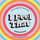 Christina Scotch - I Feel That
