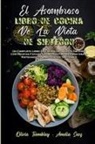 Amelia Saez, Olivia Tremblay - El Asombroso Libro De Cocina De La Dieta De Sirtfood